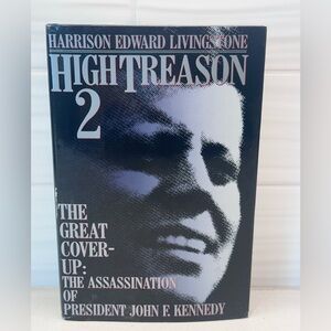 High Treason 2: The Great Cover-Up by Harrison Edward Livingstone (Hardcover)